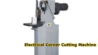 Electrical Corner Cutting Machine