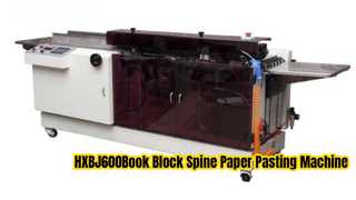 Workflow of HXBJ600 Book Block Spine Paper Pasting Machine