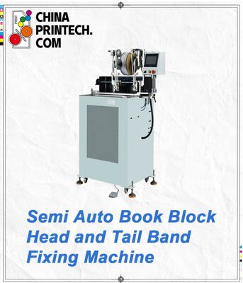 Semi Auto Book Block Head and Tail Band Fixing Machine for round and flat spines